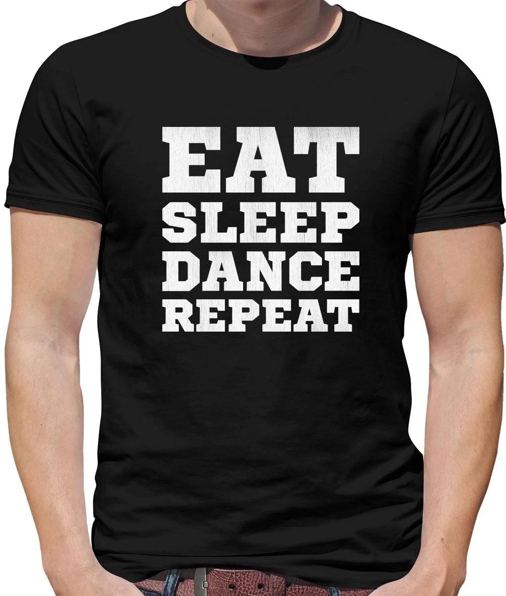 Eat Sleep Dance Repeat - Mens T-Shirt - Dancing Dancer Ballet Break XL