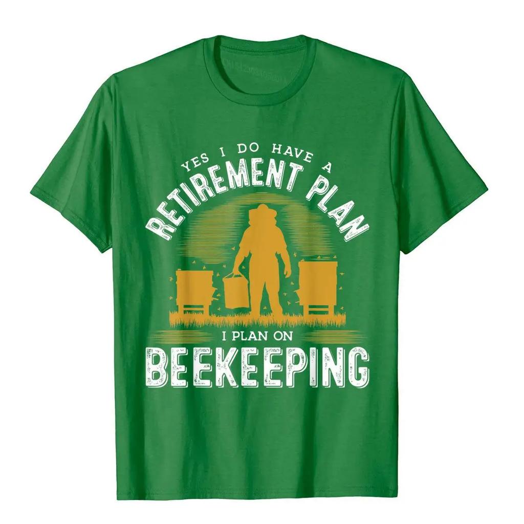 Yes I Do Have A Retirement Plan Bee Beekeeping Honey Novelty T-Shirt Cotton Tops & Tees Summer Rife Normcore T Shirt