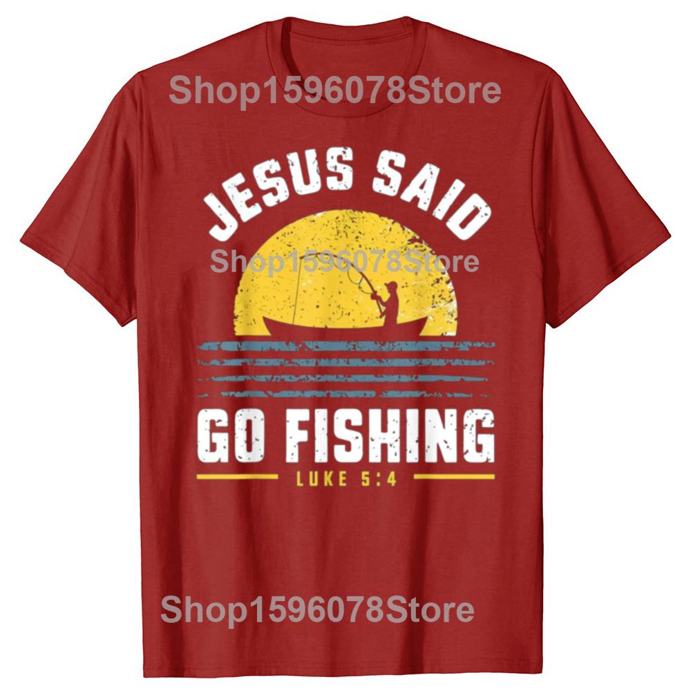 Jesus Christus Sagte Geh Fischen Christlicher Fischer Glaube Grafik T-Shirts Print on Demand Herrenbekleidung Camisas Streetwear