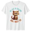 My Cat Is Calling And I TShirt Cat Lover Animal Gift For Him And Her