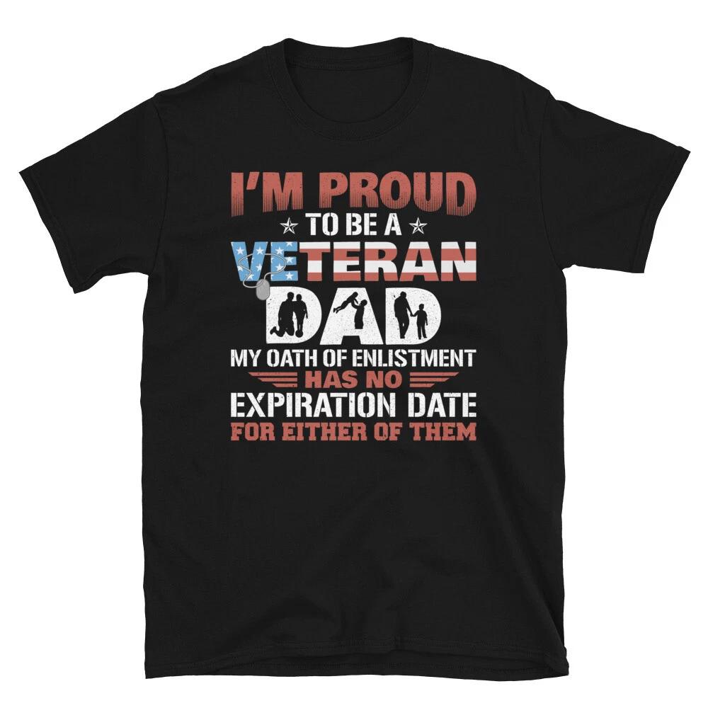 Soldier Honor Duty America Proud To Be A Veteran Dad T-Shirt 3XL