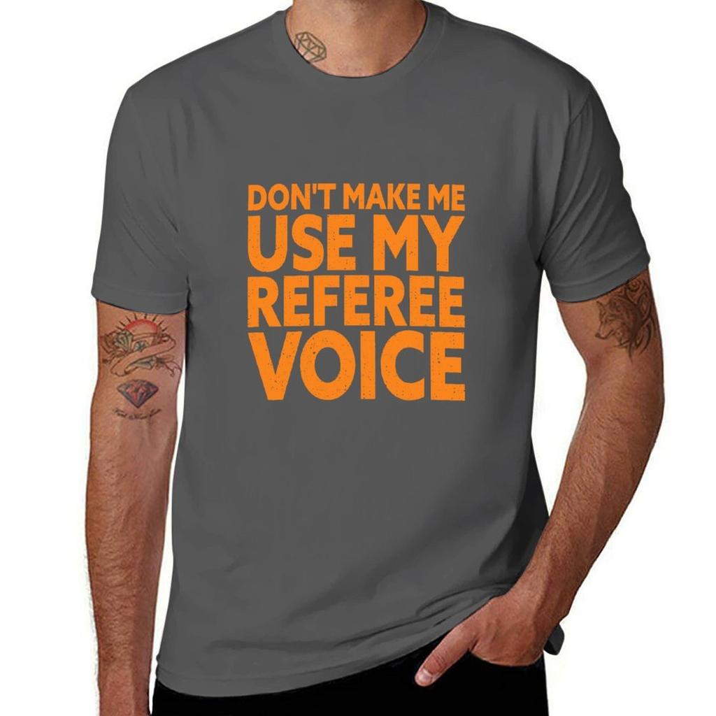 Dont Make Me Use My Referee Voice Funny Referee Tshirt Worker Basic Short Sleeve Tee