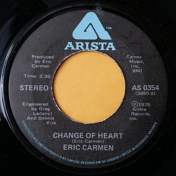 

7inch Record ERIC CARMEN - Change Of Heart / Hey Deanie AS0354 Arista 1978 US Pop Used