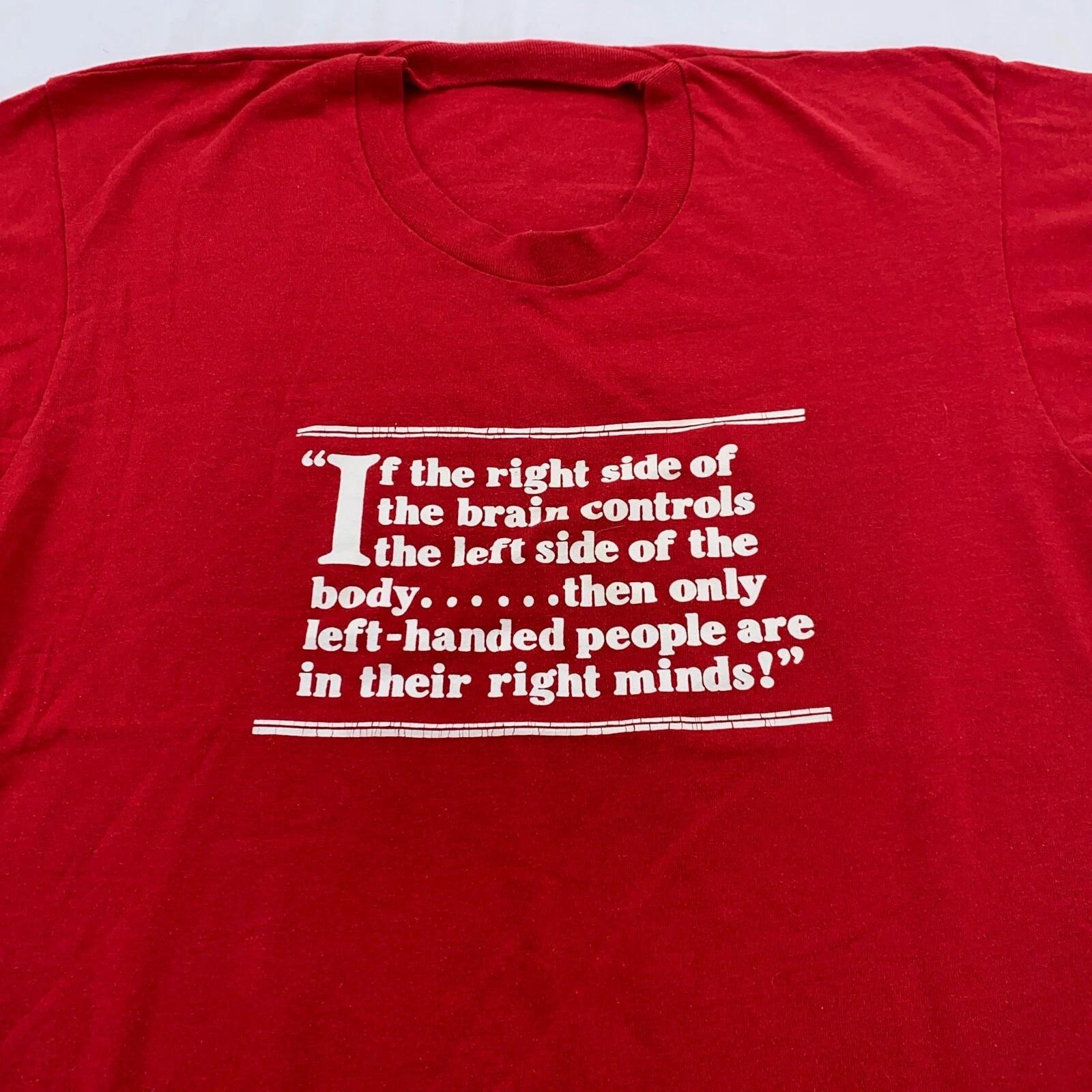 vintage 80s LEFT HANDED PEOPLE RIGHT MINDS T-Shirt S/M funny joke 3XL