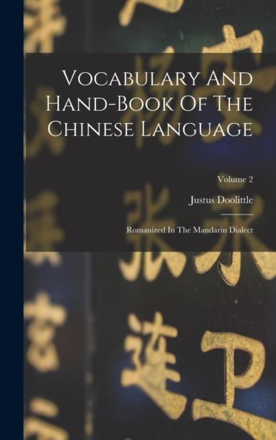 The Vocabulary And Hand-book Of The Chinese Language : Romanized In The Mandarin Dialect; Volume 2 Book