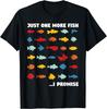 Just One More Fish I Promise - Aquarium Tank Fish Keeper Unisex T-Shirt