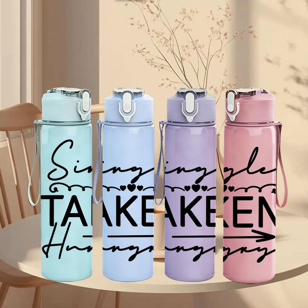 1PC Single Taken Forever Cursive 750ml Color Plastic Sports Water Bottle Leakproof Flip Straw Lid Suitable for Sports Office Home Use