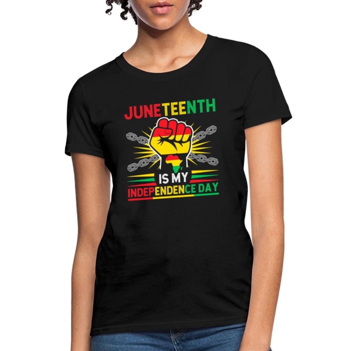 Juneteenth Is My Independence Day Freedom Celebration Women s T-Shirt XXXL