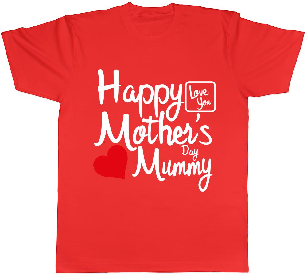 Happy Mothers Day Mummy Love You Unisex TShirt Tee S