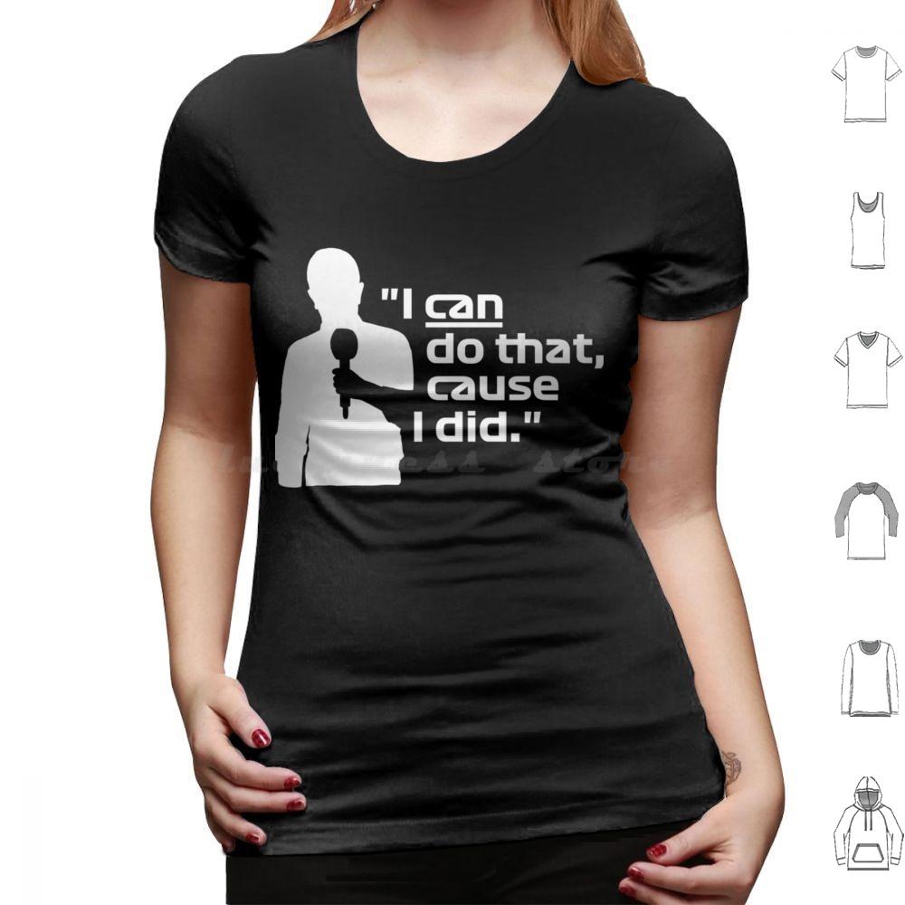 I Can Do That Cause I DidBrundle White Classic T Shirt 6xl Cotton Cool Tee I Can Do That Cause I Did Brundle White