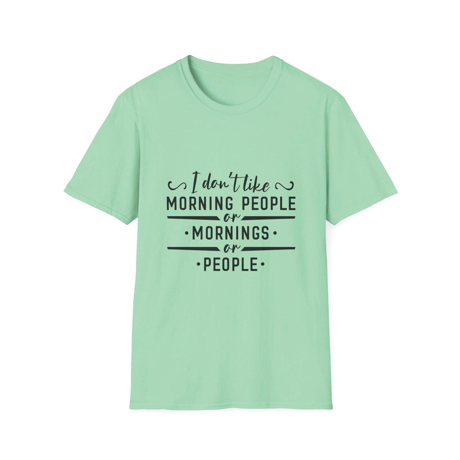 I Don’t Like Morning People T-Shirt | Funny Quote Tee S