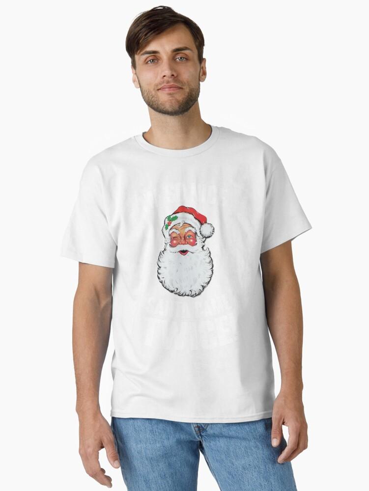 I'm So Nice Santa Came Twice! Classic T-Shirt