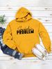 New "SOMEBODY'S PROBLEM" Casual Pullover Hoodie - European & American Style Long Sleeve Top