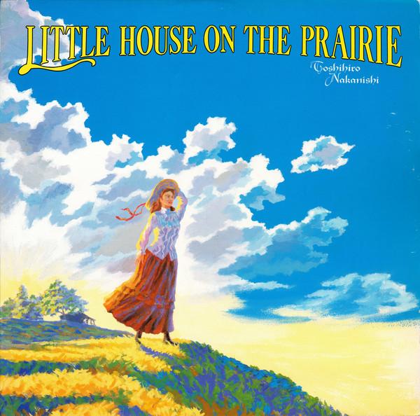 

LP Record TOSHIHIRO NAKANISHI - Little House On The Prairie 28AH2097 CBS SONY 1986 Japan New Age & Easy Listening Used