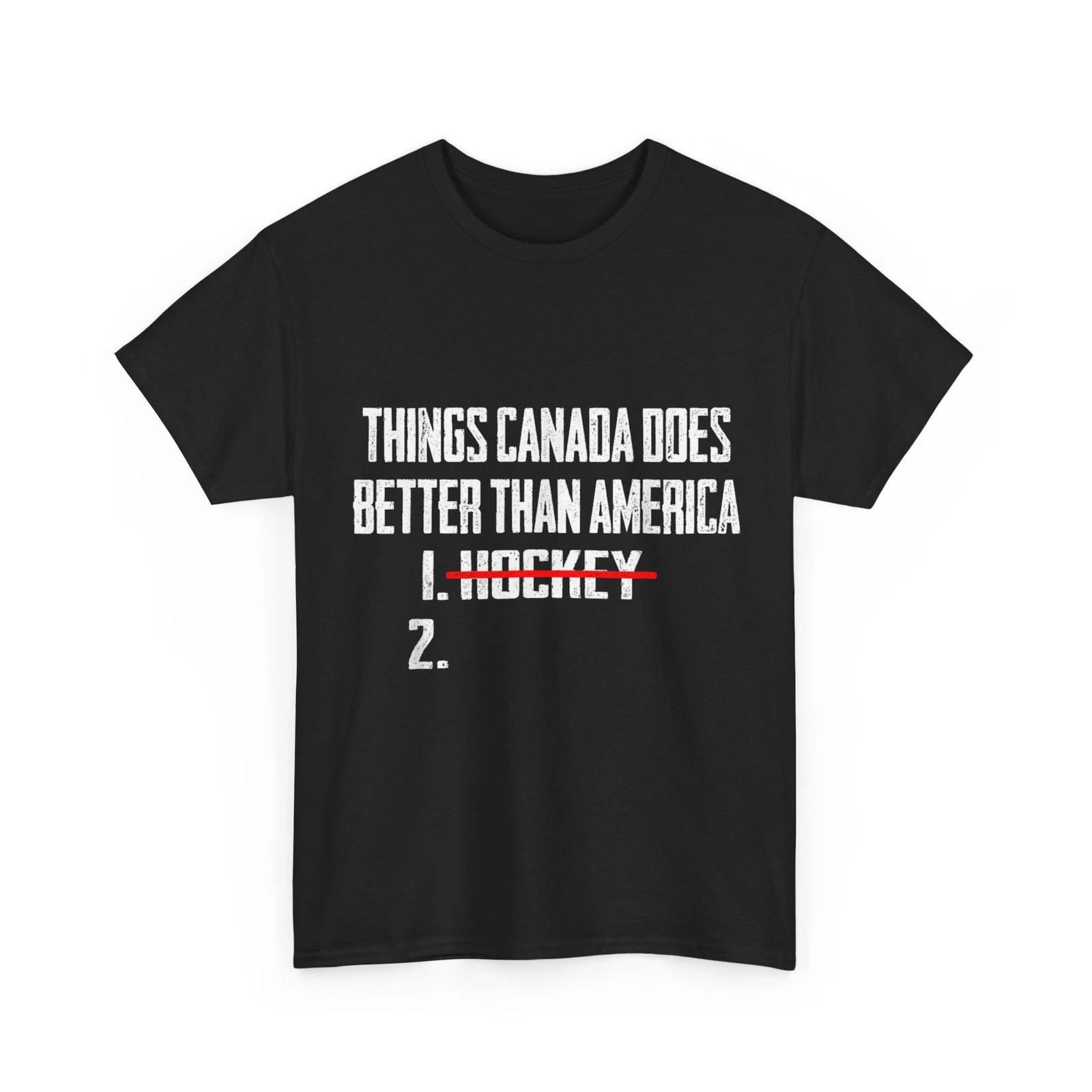 Things Canada Does Better Than America Shirt, 1 Hockey 2 Funny T-Shirt S