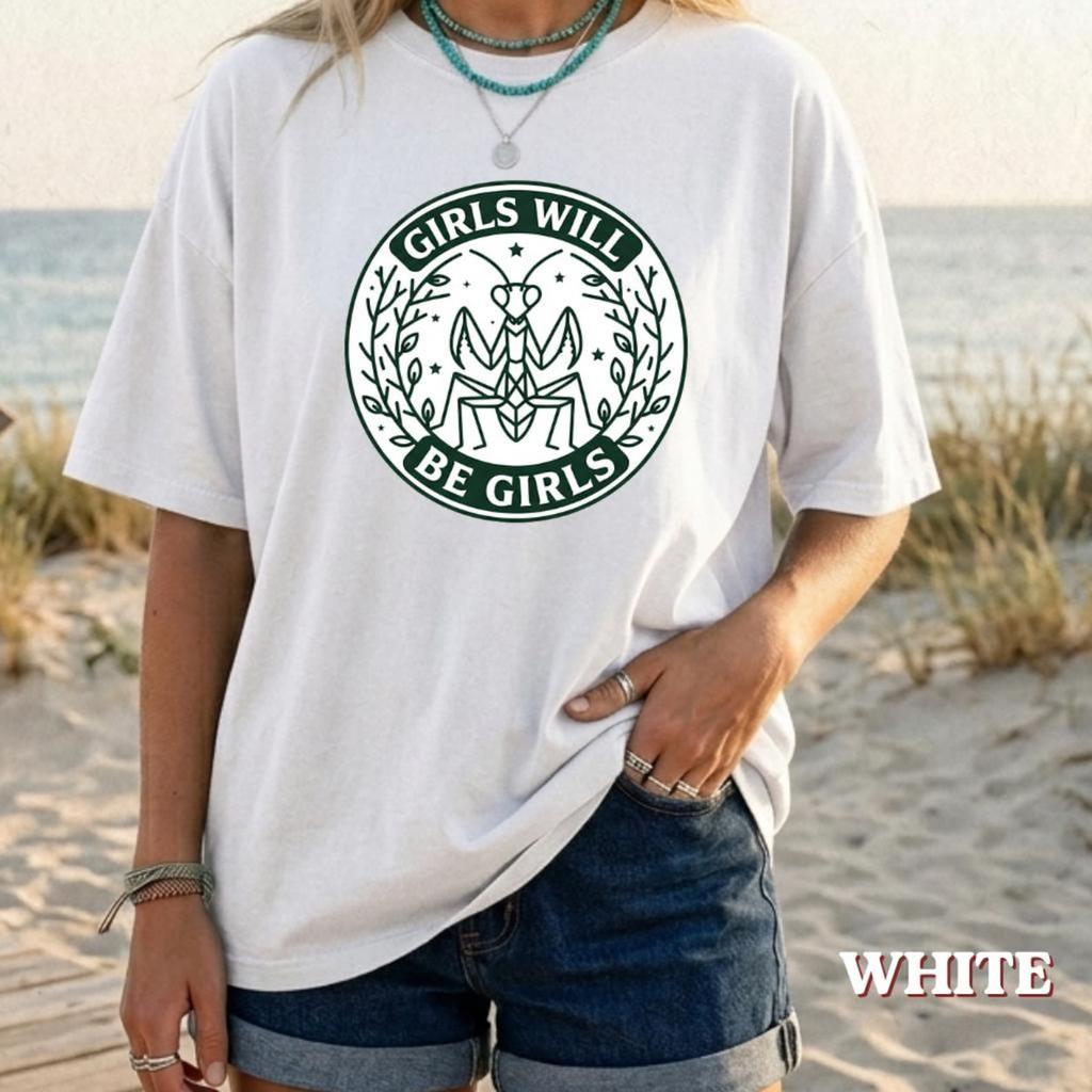 Girls Will Be Girls Praying Mantis Shirt, Feminist Insect Graphic Tee, Botanical Mantis Apparel, Funny Statement Crewneck