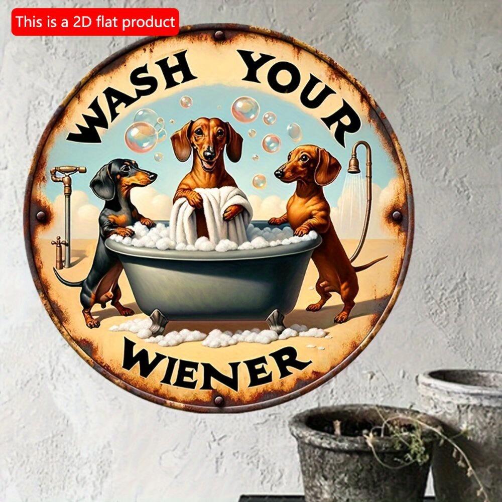 2d flat 20*20cm Wash Your Wiener Dachshund Wooden Round Listing, Retro Style, Gift for Dog Loving People, for Home, Kitchen, Garden, Bar Decor.