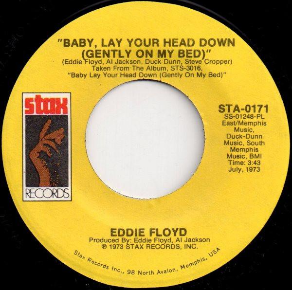 

7-дюймовая пластинка EDDIE FLOYD Baby Lay Your Head Down Gently На STA0171 Stax 1973 US SoulFunk Б/у