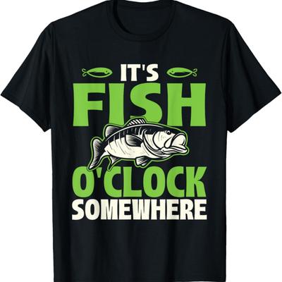 It's Fish O'clock Somewhere - Fishing Angling Fisherman T-Shirt
