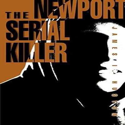 The Newport Serial Killer by James I Huston Paperback Book 9780595359417