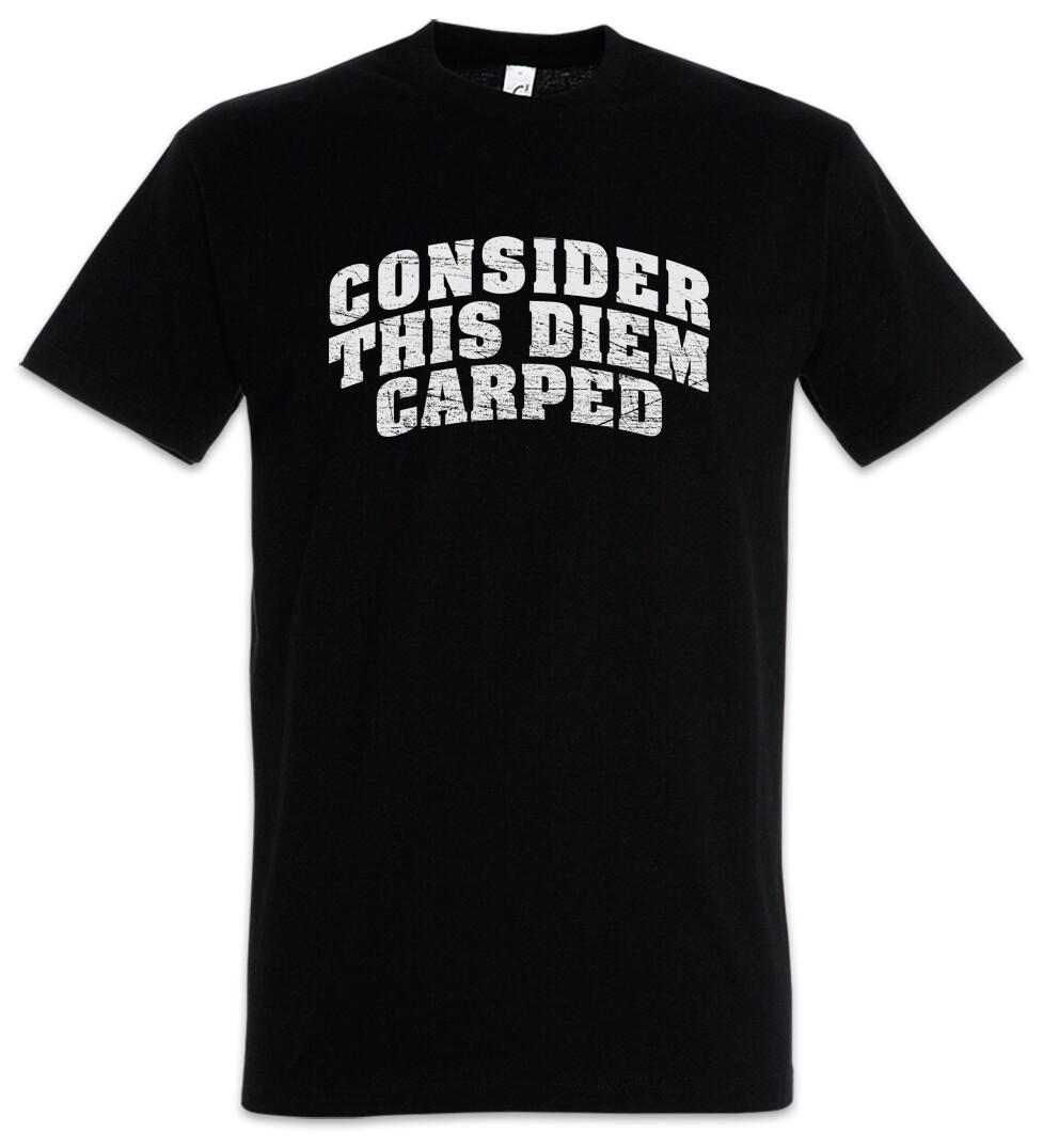 Подумайте об этой футболке Diem Carped Учитель латыни Лови момент Веселый Carpe Diem 3XL