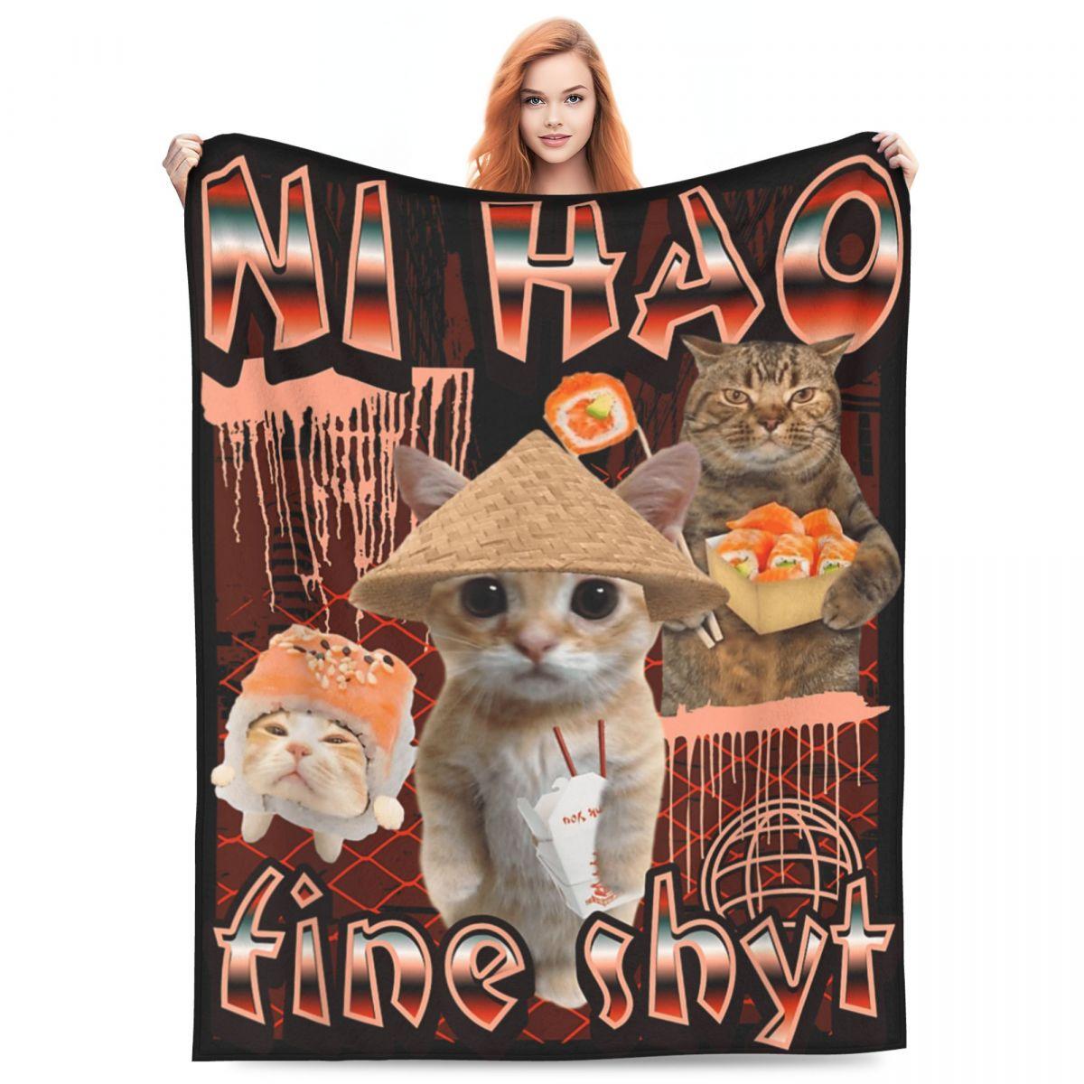 

Ni Hao Fine Shyt Funny Brainrot Gen Z Meme Blanket Decorative Flannel Bedding Throws For Living Room Soft Warm Bedspread Gift 30x40in