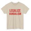 Legalize Vandalism T-Shirt: Street Art Meme Tee