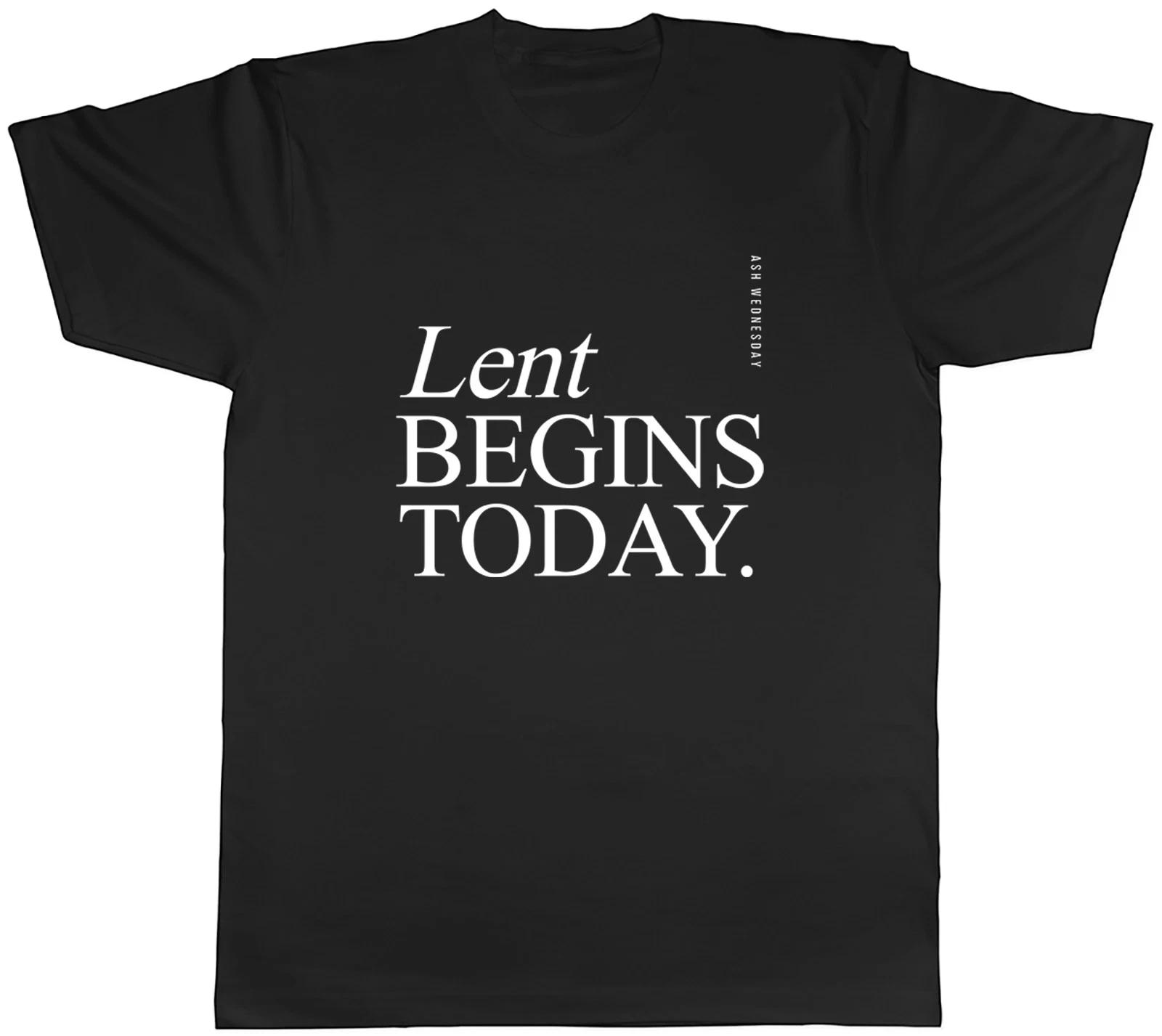 Lent Begins Today Ash Wednesday Mens T-Shirt Tee Gift Top XXXL