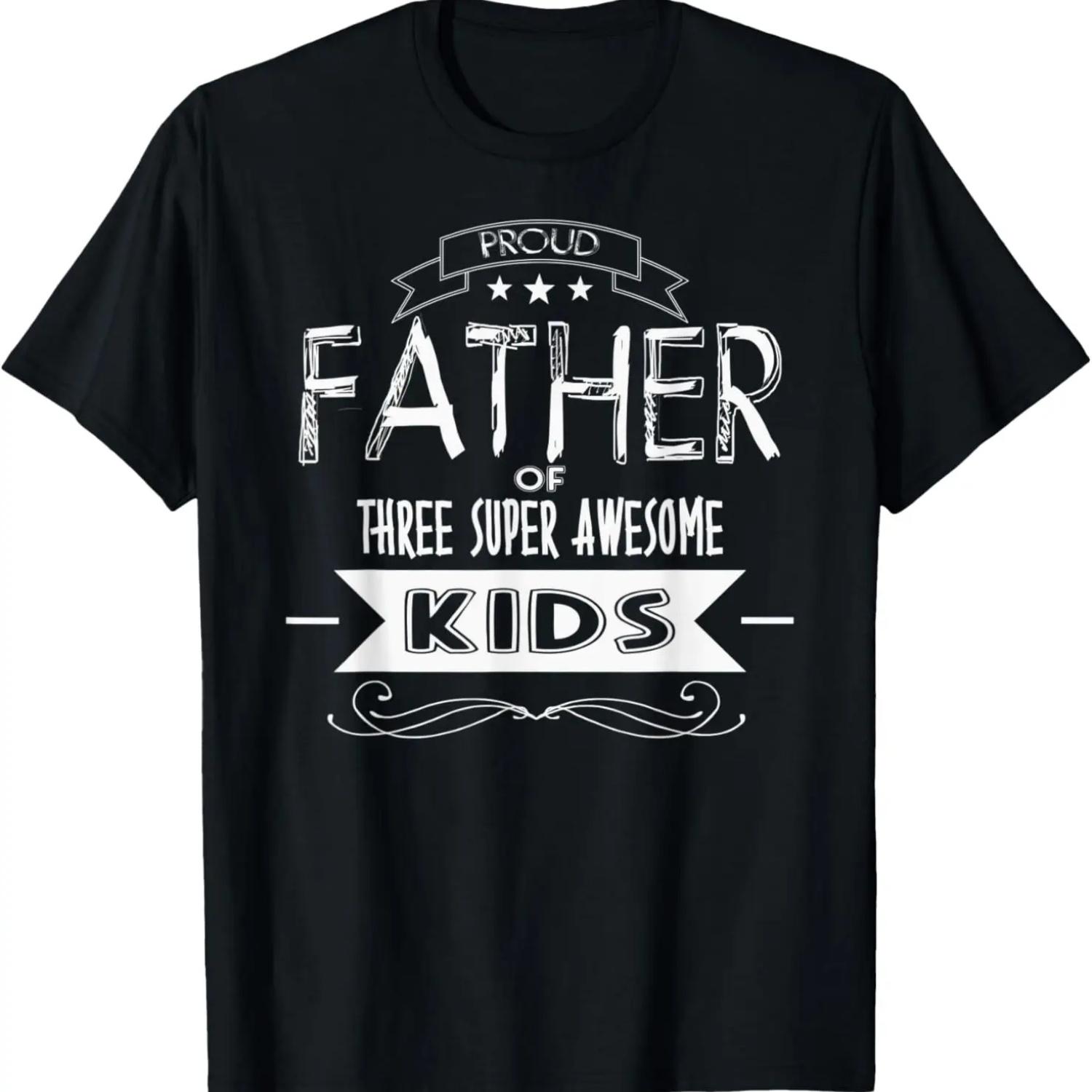 

Proud Father Of 3 Super Awesome Kids Dad Pops T-shirt XXXXXL чёрный