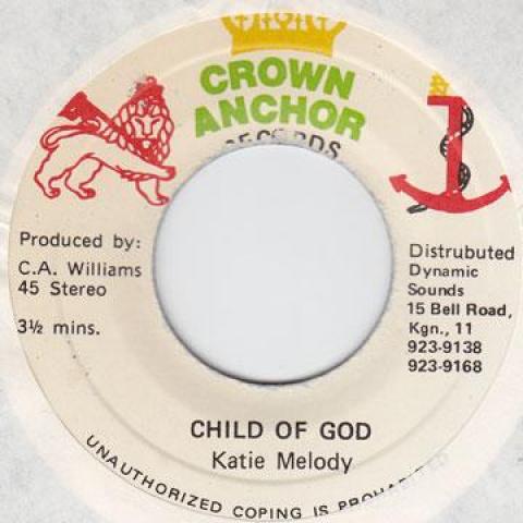 7inch Record KATIE MELODY - Child Of God Crown Anchor 1988 Jamaica Reggae, Ska & Dub