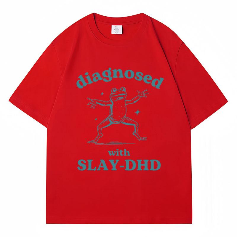 

Funny Diagnosed with Slay-DHD Frog Meme T-Shirt Men s Women s Retro Short Sleeve Breathable Cotton Oversized T-Shirts 4XL