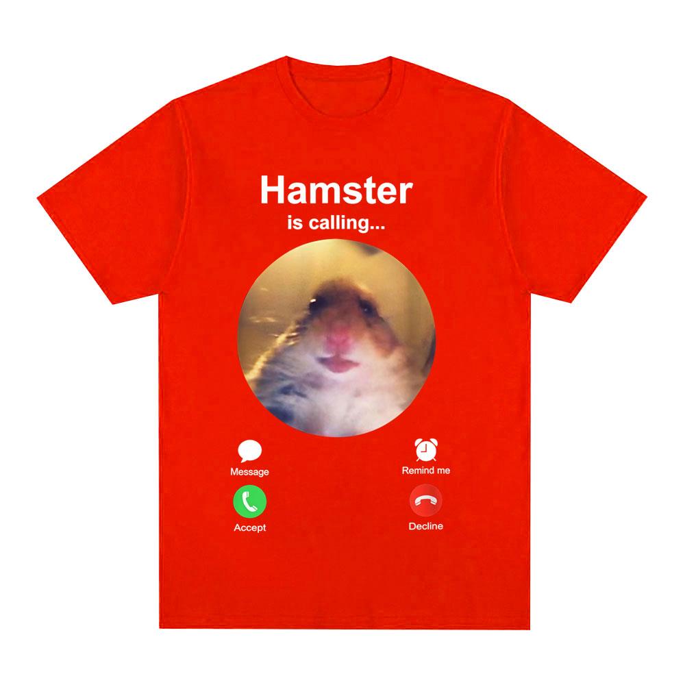 Hamster Is Calling Funny Meme Tshirt Unisex Women Clothing Fashion Hip Hop Tshirts Harajuku Cotton Loose T Shirts Tops Streetwear