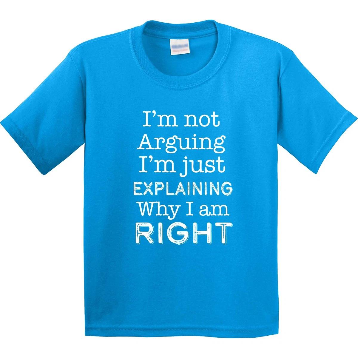 Inktastic I m Not Arguing, I m Just Explaining Why I m Right Youth T-Shirt Adult 110