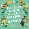 A Witchs Guide To Fake Dating a Demon by Sarah Hawley Paperback Book 9781399608893