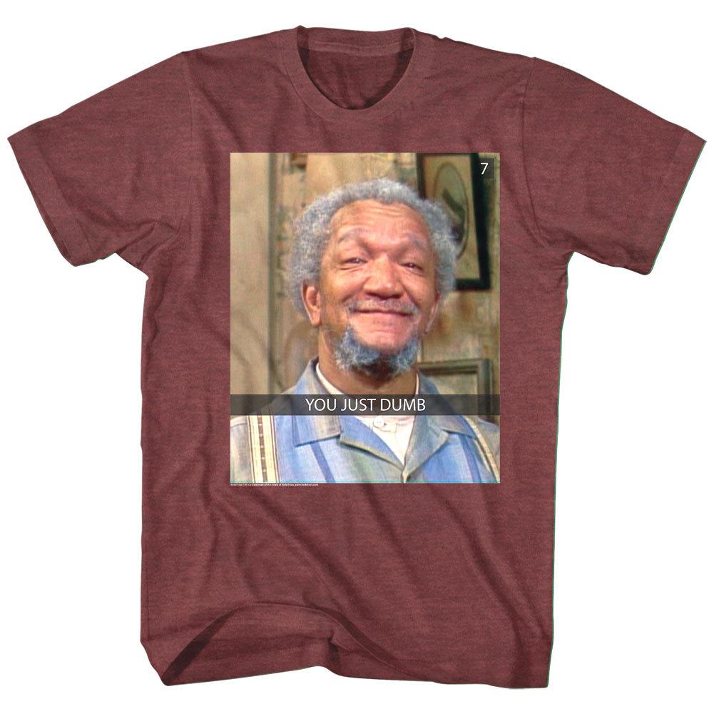 Redd Foxx You Just Dumb Snap Chat Mens T Shirt Sandford Sons Fred Parody Quote XXL