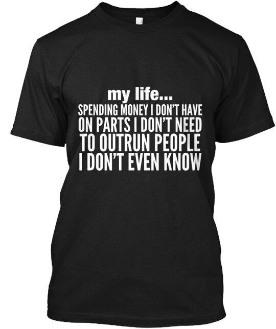 My Life T-Shirt Made in the USA Size S to 5XL 4XL