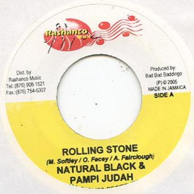 7inch Record NATURAL BLACK, PAMPI JUDAH - Rolling Stone Rashanco 2005 Jamaica Reggae, Ska & Dub
