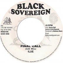 7inch Record ILUE - Final Call BSE0105 Black Sovereign UK Reggae, Ska & Dub Used