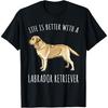 Life Is Better With A Yellow Labrador Retriever Dog Lover T-Shirt