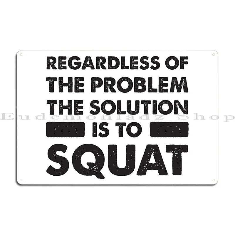 Solution Is To Squat Fitness Metal Plaque Poster Club Club Create Bar Club Tin Sign Poster 20x30cm(7.8x11.8inch)