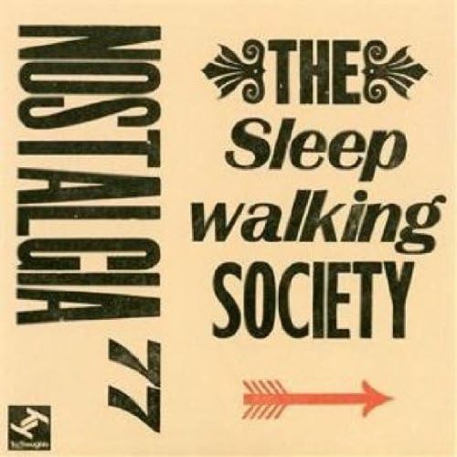 

CD NOSTALGIA 77 Sleepwalking Society BRTRU227 TRU THOUGHTS 2011 Japan ObiJazz Used
