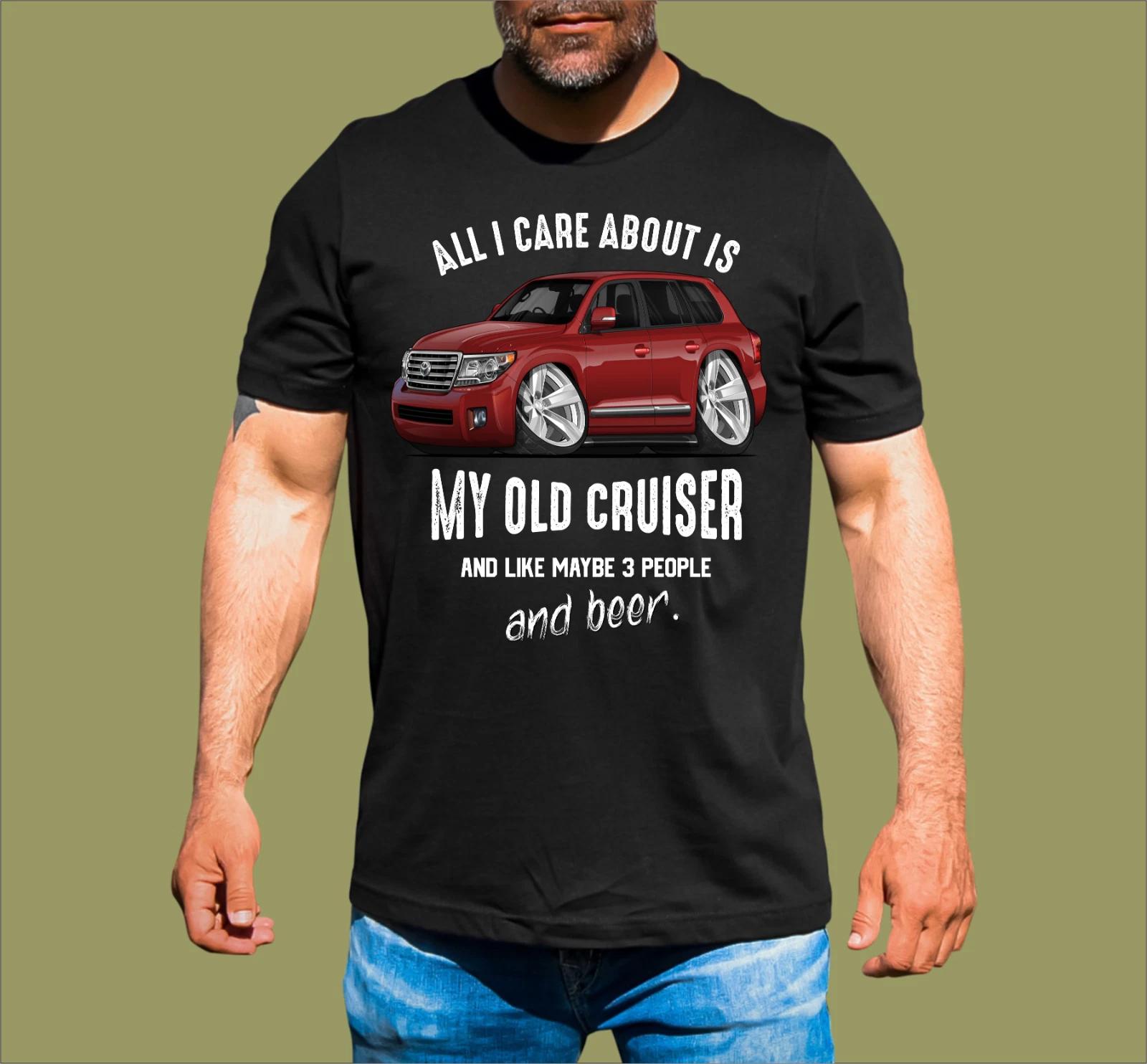 ALL I CARE ABOUT MY 4X4 CRUISER T-SHIRT S