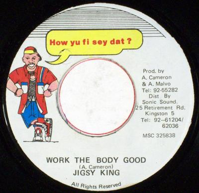 Disco de 7 pulgadas JIGSY KING - Work The Body Good NINGUNO How Yu Fi Sey D Jamaica Reggae, Ska & Dub Usado