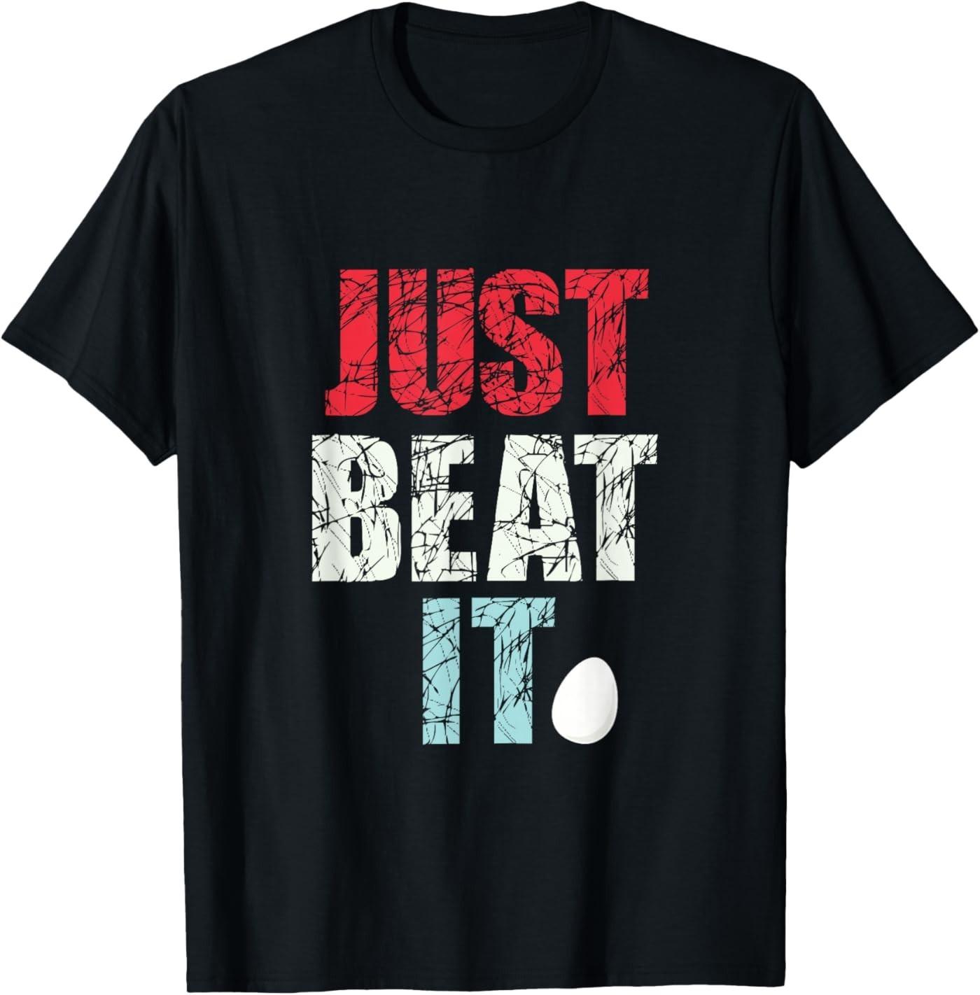 Just Beat It - Just Beat it T- Unisex T-Shirt S