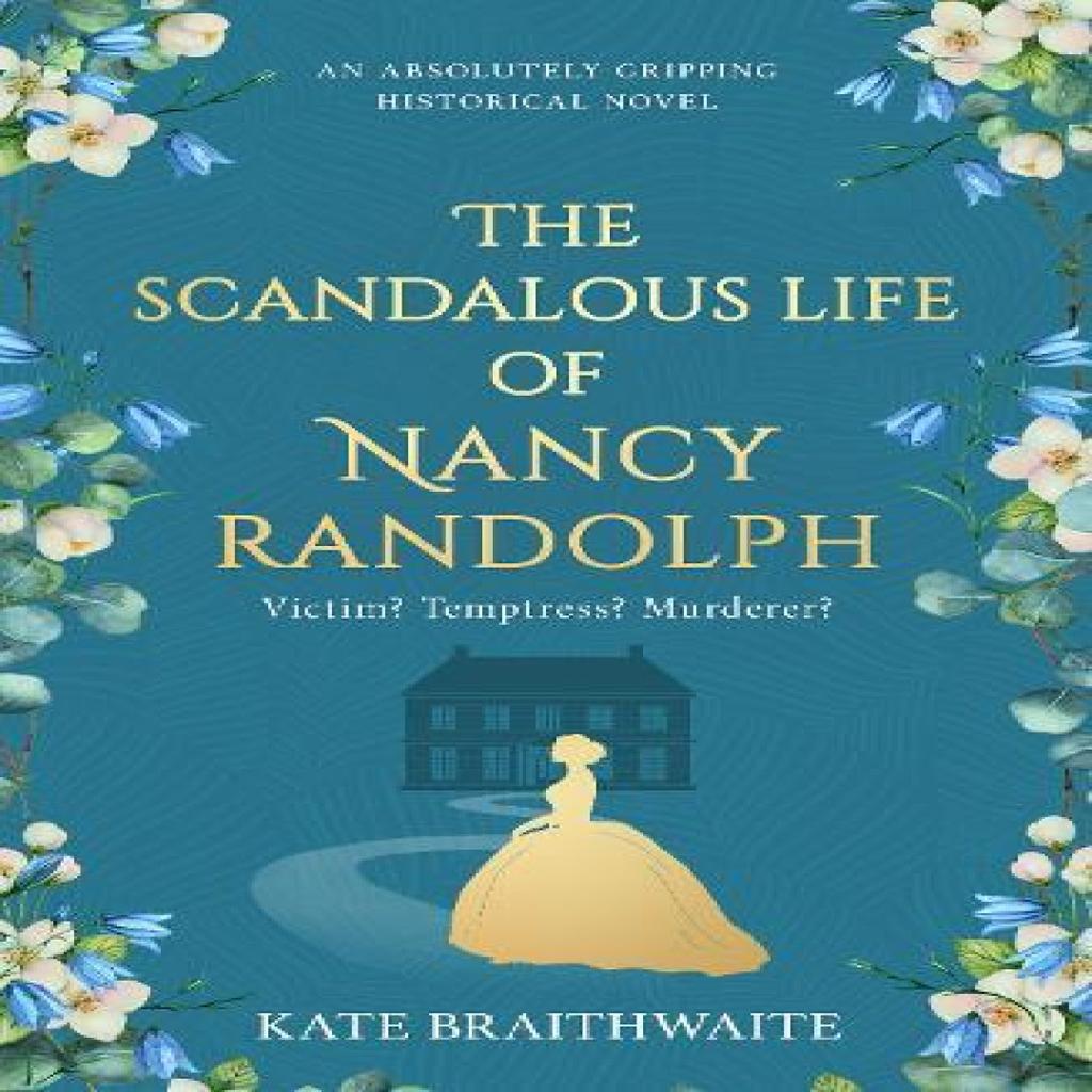 The Scandalous Life of Nancy Randolph by Kate Braithwaite Paperback Book 9781839015755