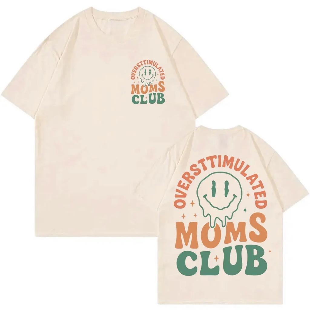 Oversttimulated Moms Club Funny Tshirt Harajuku Y2k Short Sleeve T Shirt Men Women Casual Fashion Oversized Tshirts Streetwear