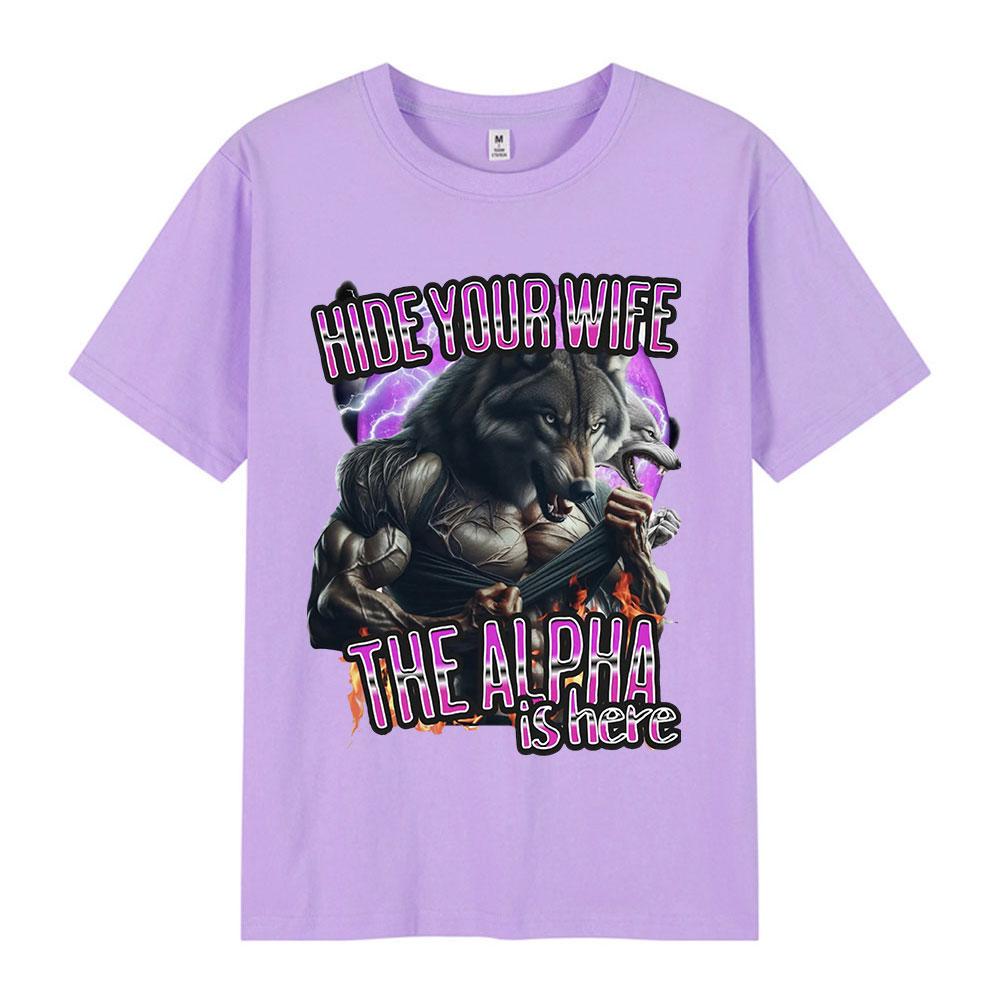 Versteck deine Frau, der Alpha ist da Lustige Werwolf Meme T-Shirts Unisex Damenmode Hip Hop Kurzarm-T-Shirts Lässige Baumwoll-T-Shirts