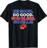 Josh Allen MVP "Be Good, Do Good, God Bless, Go Bills!" Tee Shirt Unisex T-Shirt