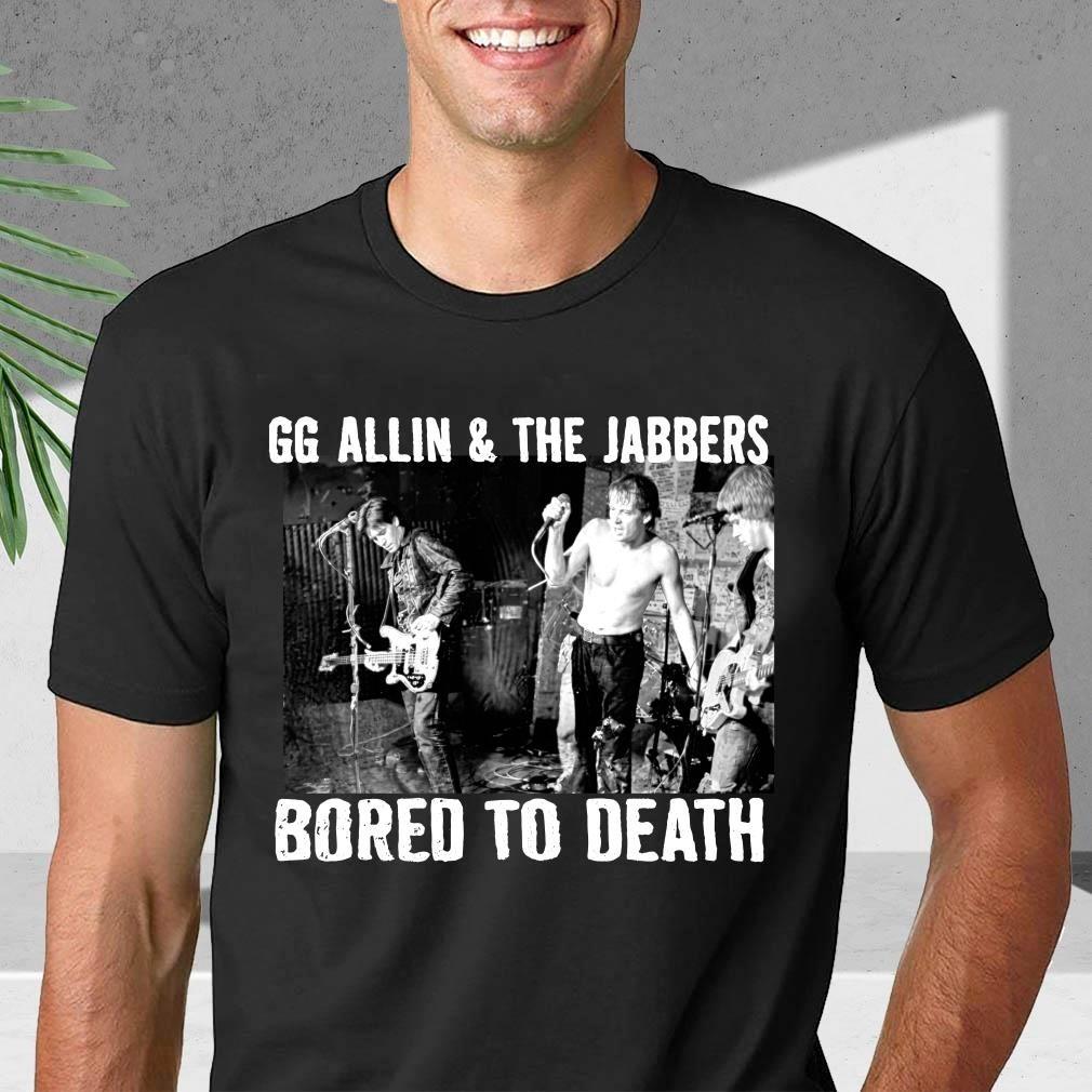 GG Allin & The Jabbers Bored To Death Unisex Shirt S-5XL Q3347 S