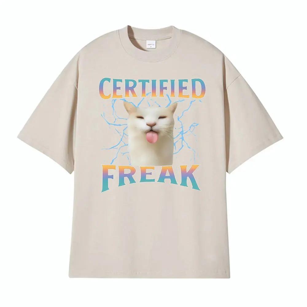 Certified Freak Cute Cat Meme Graphic TShirt Unisex Stylish Hip Hop Summer Top Mens Casual Short Sleeve Women And Men Tshirt